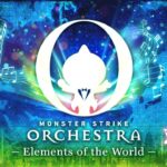 【モンスト動画】【MONST FREAK 2024】MONSTER STRIKE ORCHESTRA　-Elements of the World-【モンスト公式】